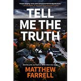 Tell Me the Truth by Matthew Farrell